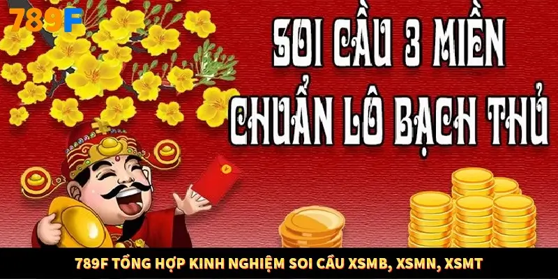 789F tổng hợp kinh nghiệm soi cầu XSMB, XSMN, XSMT 789F tổng hợp kinh nghiệm soi cầu XSMB, XSMN, XSMT