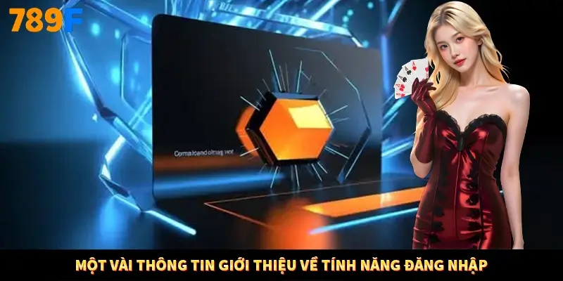 Một vài thông tin giới thiệu về tính năng đăng nhập Một vài thông tin giới thiệu về tính năng đăng nhập